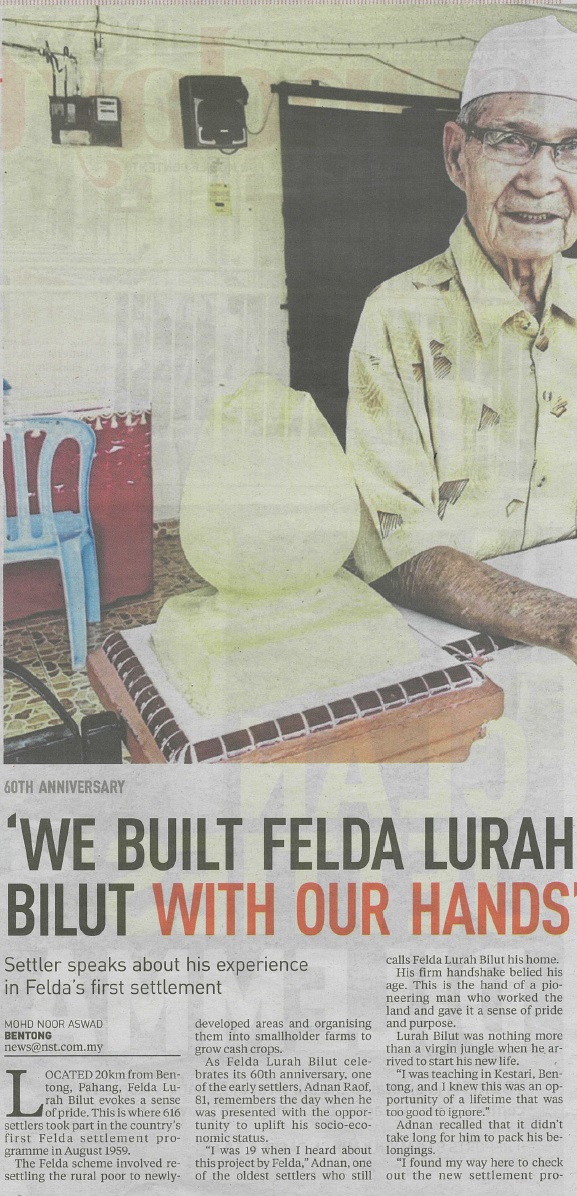 We built Felda Lurah Bilut with our hands